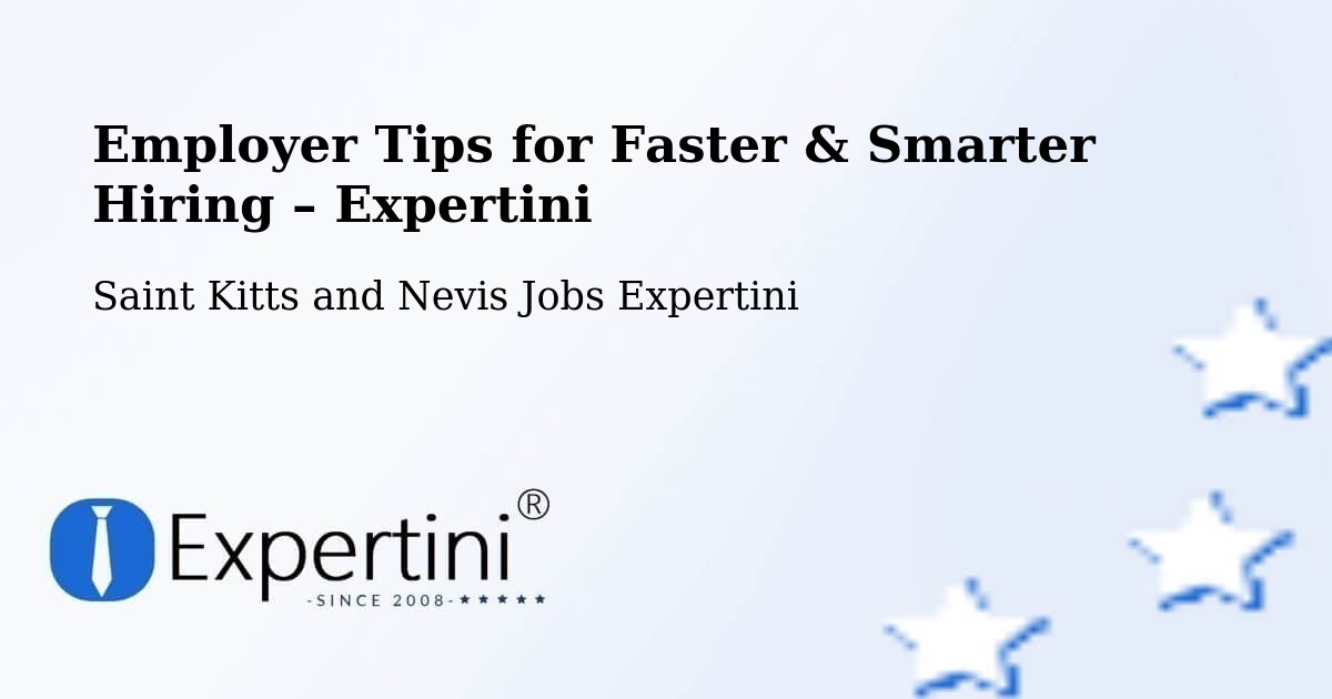 Employer Tips for Hiring & Recruitment – Monkey Hill - Monkey Hill, Saint Kitts and Nevis Jobs Expertini