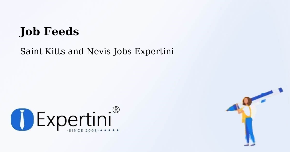 Job Listings Feed – Monkey Hill - Saint Kitts and Nevis Jobs Expertini