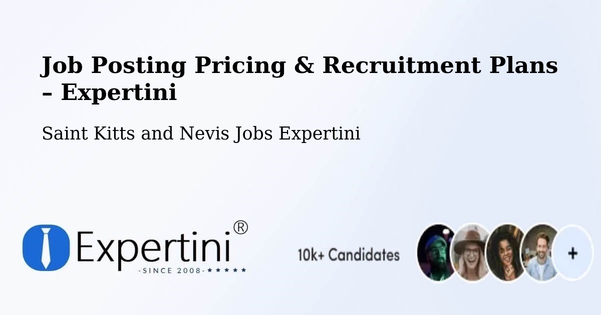 Job Posting Pricing & Recruitment Plans – Monkey Hill - Monkey Hill, Saint Kitts and Nevis Jobs Expertini